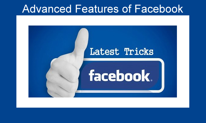 Advanced Features of Facebook